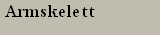 Armskelett