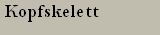 Kopfskelett